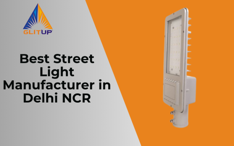 Best Street Light Manufacturer in Delhi NCR